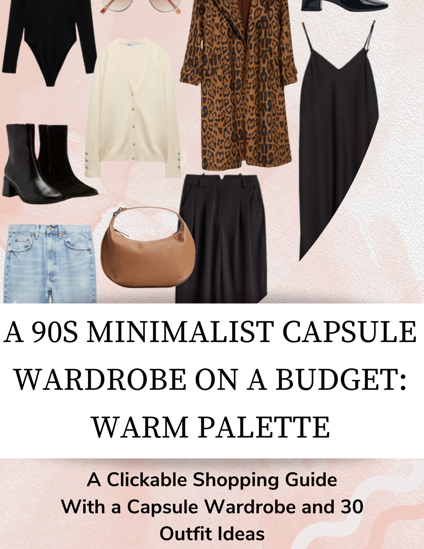 A 90s Minimalist Capsule Wardrobe on a Budget - Warm Palette