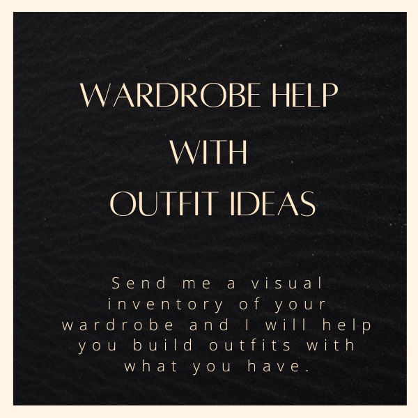 Wardrobe Help with Outfit Ideas